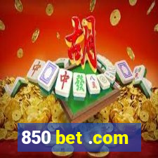 850 bet .com